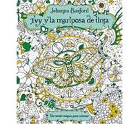Ivy Y La Mariposa De Tinta [Livre en VO] Basford, Johanna (Auteur)