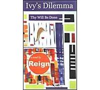 Ivy's Dilemma: Thy Will Be Done
