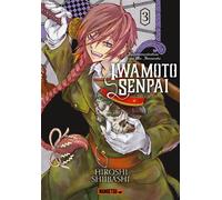 Iwamoto Senpai T03 - Hiroshi Shiibashi - Mangetsu - broché - Manga