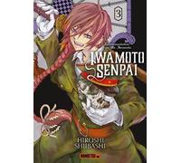 Iwamoto Senpai T03 - Hiroshi Shiibashi - Mangetsu - ebook (ePub illustré) - Manga