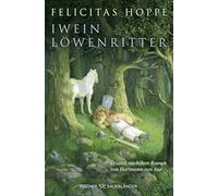 F. Hoppe – Iwein Löwenritter: Raconté d'après le roman de Hartmann von Aue