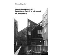 Iwona Buczkowska :: l'architecte face à la pérennité de son oeuvre
