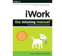 Iwork: The Missing Manual (The Missing Manuals) (Paperback) Josh Clark, Jessica Thornsby (Auteur)