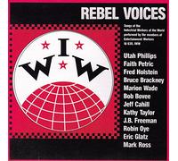 Iww Rebel Voices - Rebel Voices: Industrial Workers of World/Var