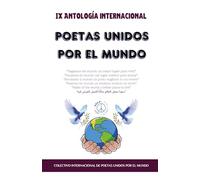 IX Antología Internacional “Poetas Unidos por el Mundo”