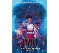 Iyanu: Child Of Wonder Volume 2 | Roye Okupe Roye OkupeRoye Okupe (Auteur)