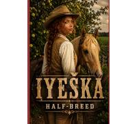 Iyeška: Half-breed