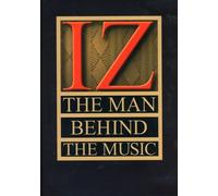 IZ Man Behind The Music