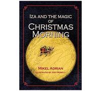 Iza And The Magic Of Christmas Morning