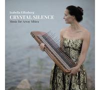 Izabella Effenberg - Crystal Silence-Music for Array Mbira [Import]
