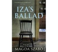 Izas Ballad by Magda Szabo Paperback Book Magda Szabo, George Szirtes (Auteur)