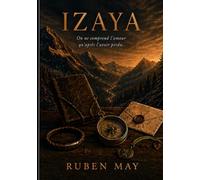 IZAYA: On ne comprend l'amour qu'après l'avoir perdu
