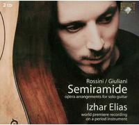 IZHAR ELIAS-ROSSINI/GIULIANI:SEMIRAMIDE-ARRANGEMENTS 2CD NEUF ROSSINI,GIOACCHINO