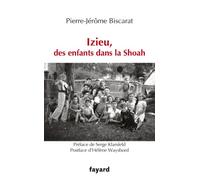 Izieu, des enfants dans la Shoah