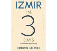 IZMIR IN 3 DAYS: Essential Mini Guide