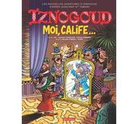 Iznogoud - Moi, calife... Jul (Auteur), Olivier Andrieu (Auteur), Laurent Vassilian (Auteur), Nicolas Tabary (Auteur), Elric Dufau (Auteur)