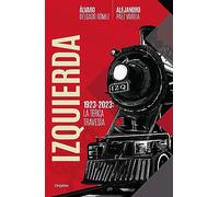 Izquierda / The Left: 1923-2023; La terca travesía / The Stubborn Voyage