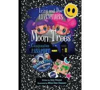 Izzy and Dee Adventures - The Moon Tree Companion Passport: Track and Celebrate Your Moon Tree Journey!