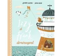 Izzy et Frank déménagent Katrina Lehman (Auteur), Sophie Beer (Illustration)