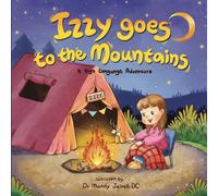 Izzy Goes To The Mountains: A Sign Language Story For Babies And Toddlers (Izzys Sign Language Adventures)