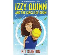 Izzy Quinn and the Circle of Doom: The BatSmashers Softball Series