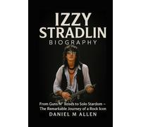 Izzy Stradlin Biography: From Guns N’ Roses to Solo Stardom - The Remarkable Journey of a Rock Icon
