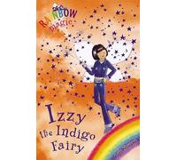 Izzy the Indigo Fairy: The Rainbow Fairies Book 6