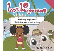 Izzy's Imaginarium: Vanishing Vegetation Addition And Subtraction