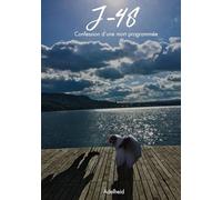 J-48: Confession d’une mort programmée
