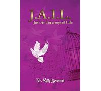 J.A.I.L. Just An Interrupted Life