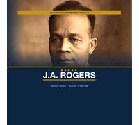 J.A. Rogers: The Man Who Found the Hidden History: A childrens biography