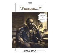 J’accuse...! - La lettre qui a bouleversé la France: Émile Zola face à l’injustice - L’affaire Dreyfus dévoilée (1898)
