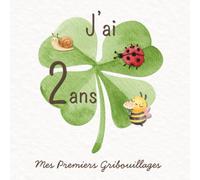 J’ai 2 ans: Mes Premiers Gribouillages - Carnet de dessin, cadeau souvenir bébé 2 ans