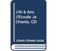 J Ai 6 Ans - J'Ai 6 Ans J'Ecoute, Je Chante
