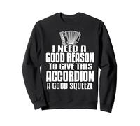 J’AI Besoin D’Une Bonne Raison pour Presser Cet Accordéon Sweatshirt
