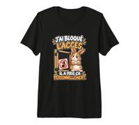 J’AI Bloqué L’Accès Il A Pris Ça Personnellement Lapin T-Shirt Haut de Gamme