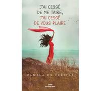 J’ai cessé de me taire, j’ai cessé de vous plaire