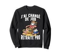 J’AI Changé De Job Retraité Pro Humour Plage Sweatshirt