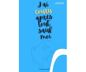 J’ai couru après tout, sauf moi: Le voyage intérieur vers la paix et l’authenticité