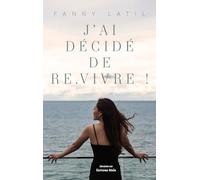 J’ai décidé de re.vivre !
