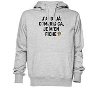 J’AI Déjà Compris Ça Je M’en Fiche Gris Sweat À Capuche Sweat-Shirt Jersey Unisexe Homme Femme Grey Unisex Hoodie
