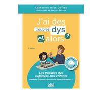J?Ai Des Troubles Dys, Et Alors ?