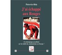 J’ai échappé aux Rouges Petrovics-Bela (Auteur)