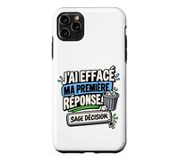 J’AI Effacé Ma Première Réponse Sage Décision Sarcastique Coque pour iPhone 11 Pro Max
