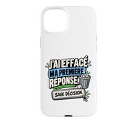 J’AI Effacé Ma Première Réponse Sage Décision Sarcastique Coque pour iPhone 15 Plus