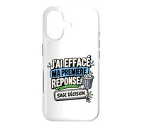 J’AI Effacé Ma Première Réponse Sage Décision Sarcastique Coque pour iPhone 17