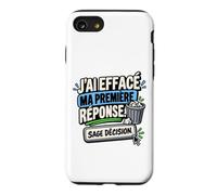 J’AI Effacé Ma Première Réponse Sage Décision Sarcastique Coque pour iPhone SE (2020) / 7/8