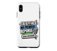 J’AI Effacé Ma Première Réponse Sage Décision Sarcastique Coque pour iPhone XS Max