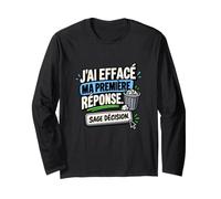 J’AI Effacé Ma Première Réponse Sage Décision Sarcastique Manche Longue