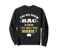 J’AI EU Mon Bac 2026 - Bachelier et Bachelière Baccalauréat Sweatshirt